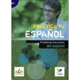 Practica tu Espanol b1 Problemas Frecuentes del Espanol
