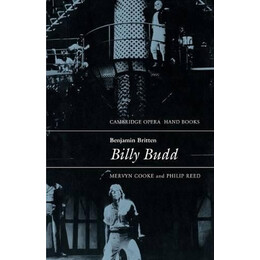 Cambridge Opera Hand Books : Benjamin Britten:billy Budd pb