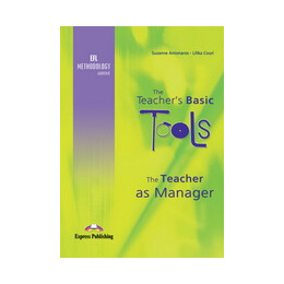 The Teachers Basic Tools: the Teacher as Manager