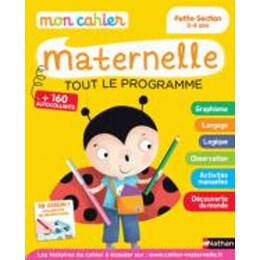 Mon Cahier Maternelle Tout le Programme ps 3-4 ans