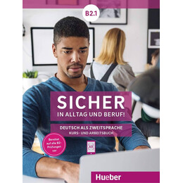 Sicher in Alltag und Beruf B2.1 Kursbuch   Arbeitsbuch