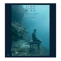 Nick Brandt Vol. 3: the day may Break: Sink / Rise hc