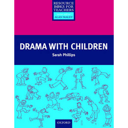 Drama With Children (Resource Books for Teachers)