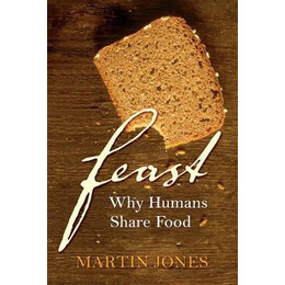 Feast why Humans Share Food - Special Offer hc Coffee Table bk.