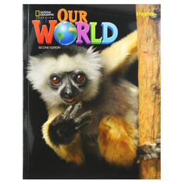 Our World Starter Student's Book (+e-Book +Online Practice) 2nd Edition