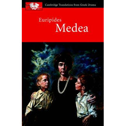 Cambridge Translations From Greek Drama: Euripides Medea