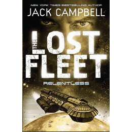 The Lost Fleet 5: Relentless  pb