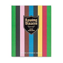 Rowing Blazers: Revised and Expanded Edition hc