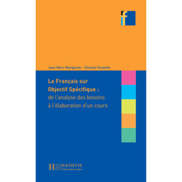Collection f : le Francais sur Objectif Specifique : de Lanalyse des Besoins a Lelaboration dun Cours