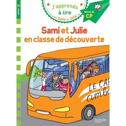 Japprends a Lire Avec Sami et Julie 2: en Classe de Decouverte Millieu de cp