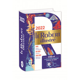 Le Robert Illustre et son Dictionnaire en Ligne 2022