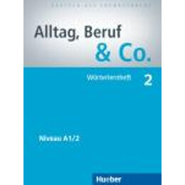 Alltag,beruf   co. 2 A1.2 Woerterheft