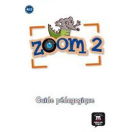 Zoom 2 A1.2 Guide Pedagogique