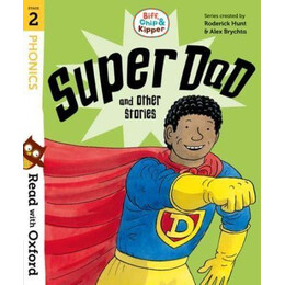 Read With Oxford Stage 2: Biff, Chip and Kipper: Super dad and Other Stories