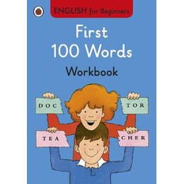 English for Beginners : First 100 Words Workbook pb