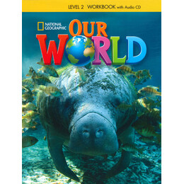Our World 2 wb (+ Audio cd) - National Geographic - Amer. ed.