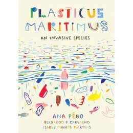Plasticus Maritimus : an Invasive Species