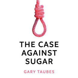 The Case Against Sugar  pb