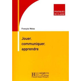 Pratiques de Classe : Jouer, Communiquer, Apprendre Methode