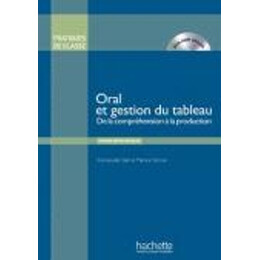 Pratiques de Classe: Oral et Gestion du Tableau (+ dvd-Rom)