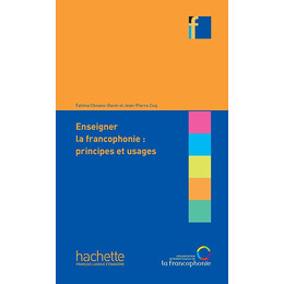 Collection f : Enseigner la Francophonie: Principes et Usage