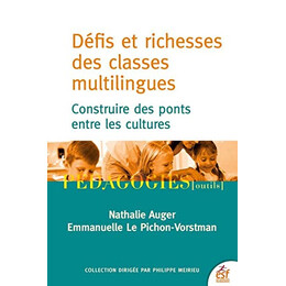 Defis et Richesses des Classes Multilingues - Construire des Ponts Entre les Cultures