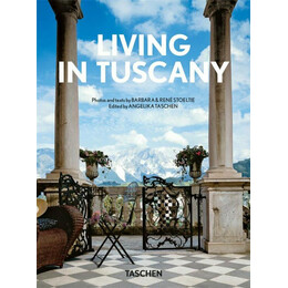 Taschen 40th Edition : Living in Tuscany. 40th ed.