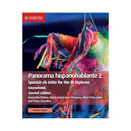 Panorama Hispanohablante 2 Coursebook Spanish ab Initio for the ib Diploma 2nd ed