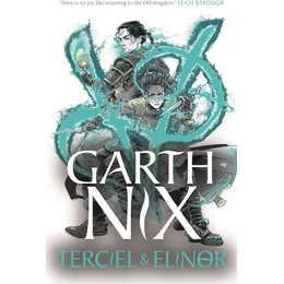 The old Kingdom 6: Terciel   Elinor