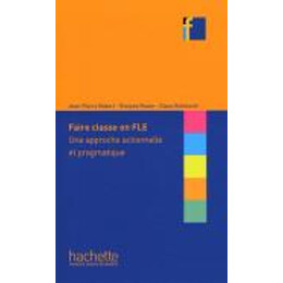 Collection f : Faire Classe en fle une Approche Actionnelle et Pragmatique