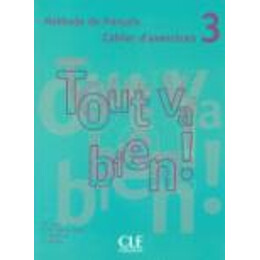 Tout va Bien! 3 Cahier (+ cd)