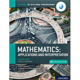 Oxford ib Diploma Programme: Mathematics Applications and Interpretations, Higher Level, Print and Enhanced Online Course Book Pack