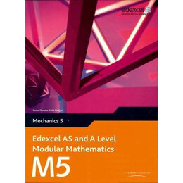 Edexcel as and a Level Modular Mathematics Mechanics 5 m5