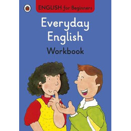 English for Beginners : Everyday English Workbook pb