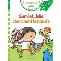 Japprends a Lire Avec Sami et Julie cp Niveau 2 Cherchent les Oeufs