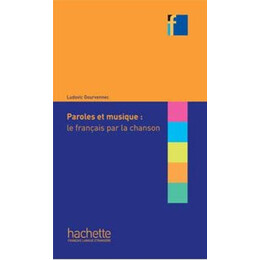 Collection f : Paroles et Musique : le Francais par la Chanson