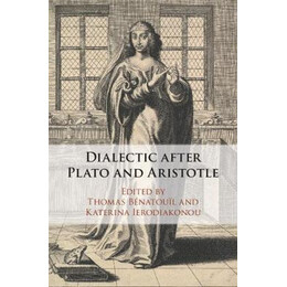 Dialectic After Plato and Aristotle