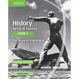 History for the ib Diploma Paper 1 the Move to Global war With Digital Access (2 Years)