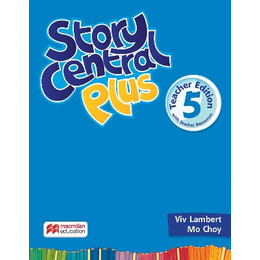 Story Central Plus 5 Tchrs (+ Tchrs Resources)