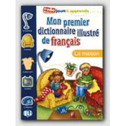 Mon Premier Dictionnaire Illustre de Francais la Maison