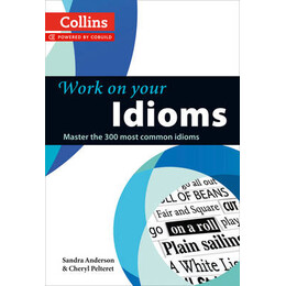 Collins Work on Your Idioms  pb