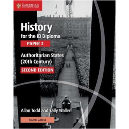 History for the ib Diploma Paper 2 Authoritarian States (20th Century) With Digital Access (2 Years)
