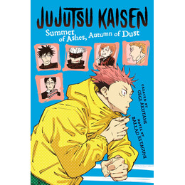 Jujutsu Kaisen: Summer of Ashes, Autumn of Dust : Summer of Ashes, Autumn of Dust