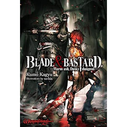 Blade   Bastard, Vol. 1 (Light Novel)