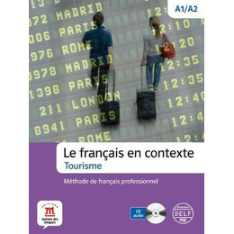 Le Francais en Contexte-Tourisme (+ cd)