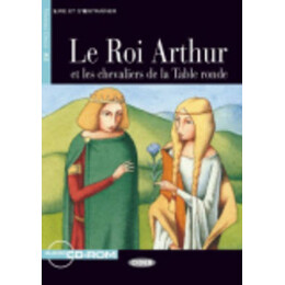 Les 2: le roi Arthur et les Chevaliers de la Table Ronde (+ cd-Rom)