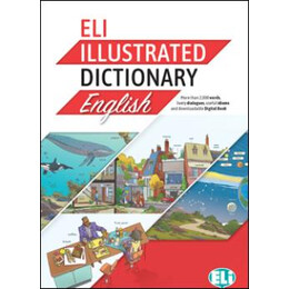 Eli Illustrated Dictionary English a2-b2 (Elementary to Upper Intermediate)