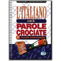 Litaliano con le Parole Crociate 2 - Edizione Fotocopiabile