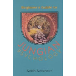 The Begginer's Giude to Jungian Psychology