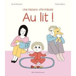 Au lit ! - une Histoire Darchibald